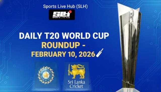 Sports Live Hub (SLH) Daily T20 World Cup Roundup – February 10, 2026