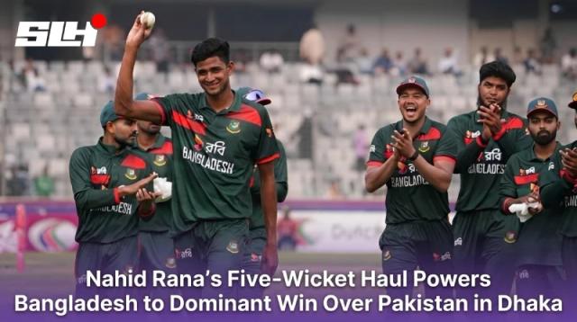 Nahid Rana’s Five-Wicket Haul Powers Bangladesh to Dominant Win Over Pakistan in Dhaka