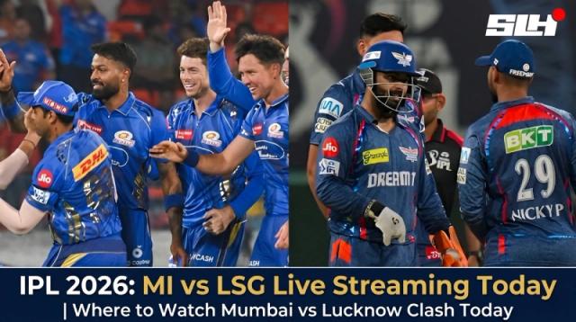 IPL 2026: MI vs LSG Live Streaming Today: Where to Watch Mumbai vs Lucknow Clash Today