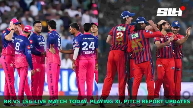 IPL 2026: RR vs LSG Live Match Today, Playing XI, Pitch Report, and Latest Updates